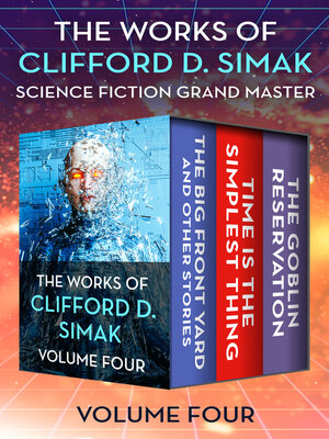cover image of The Works of Clifford D. Simak Volume Four